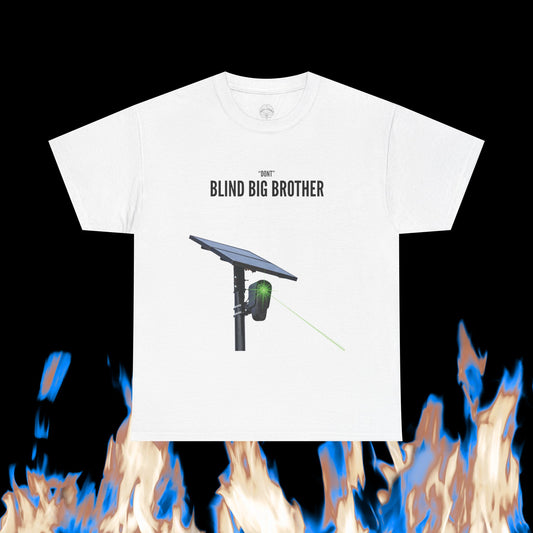 "Dont" Blind Big Brother T-Shirt