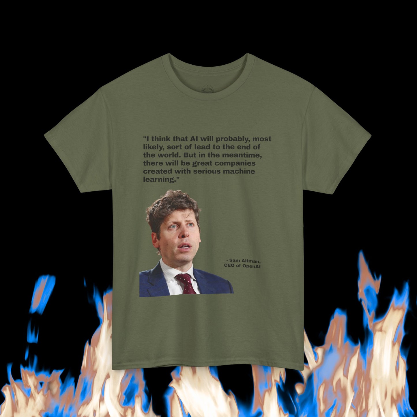 Sam Altman - "AI will probably, most likely, sort of lead to the end of the world. But in the meantime, there will be great companies created with serious machine learning."