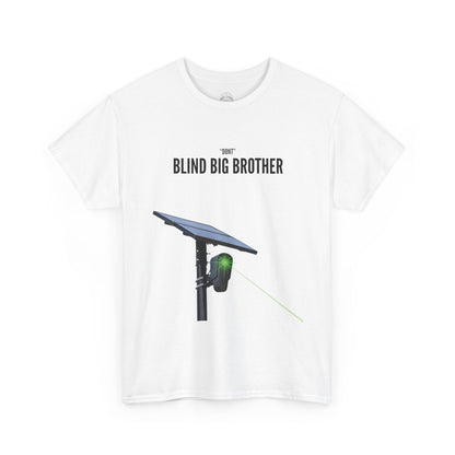 "Dont" Blind Big Brother T-Shirt