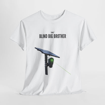 "Dont" Blind Big Brother T-Shirt